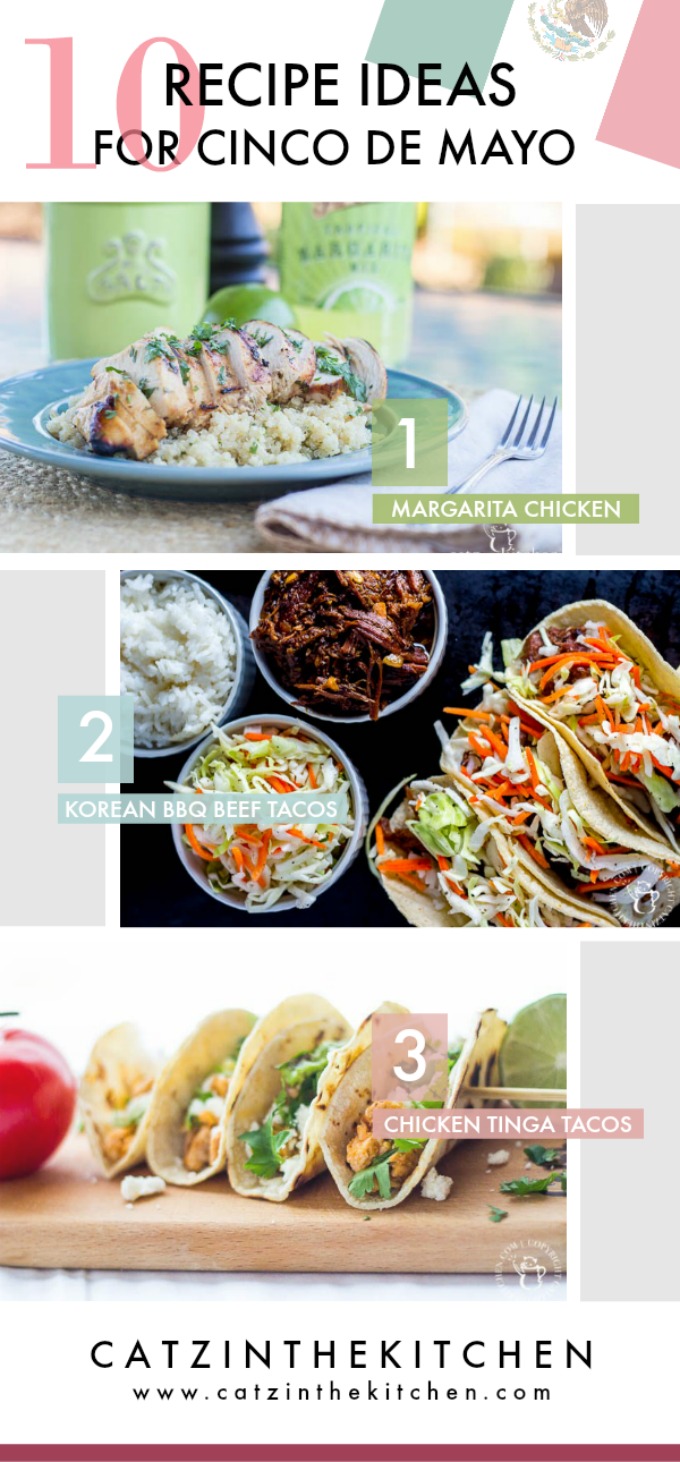 10 Recipe Ideas for Cinco De Mayo 2017 | Catz in the Kitchen | catzinthekitchen.com #CincoDeMayo